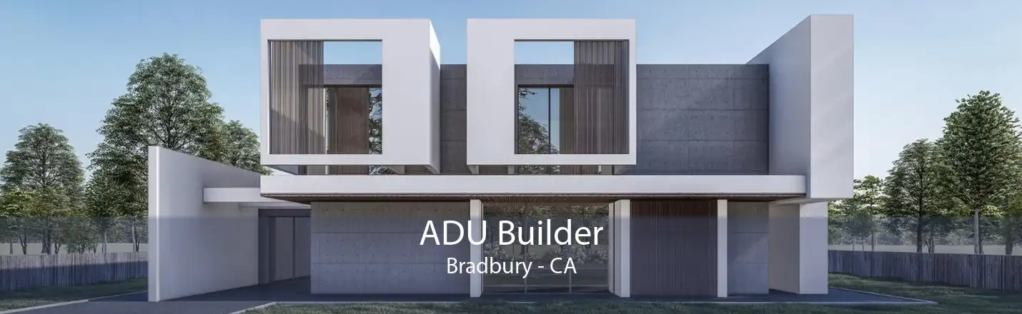 ADU Builder Bradbury - CA