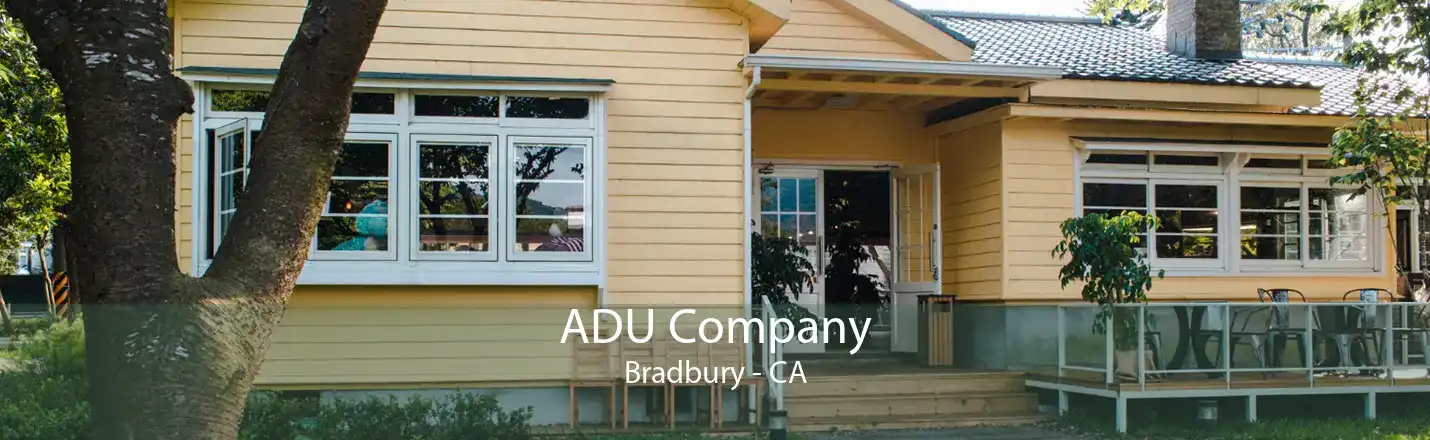 ADU Company Bradbury - CA