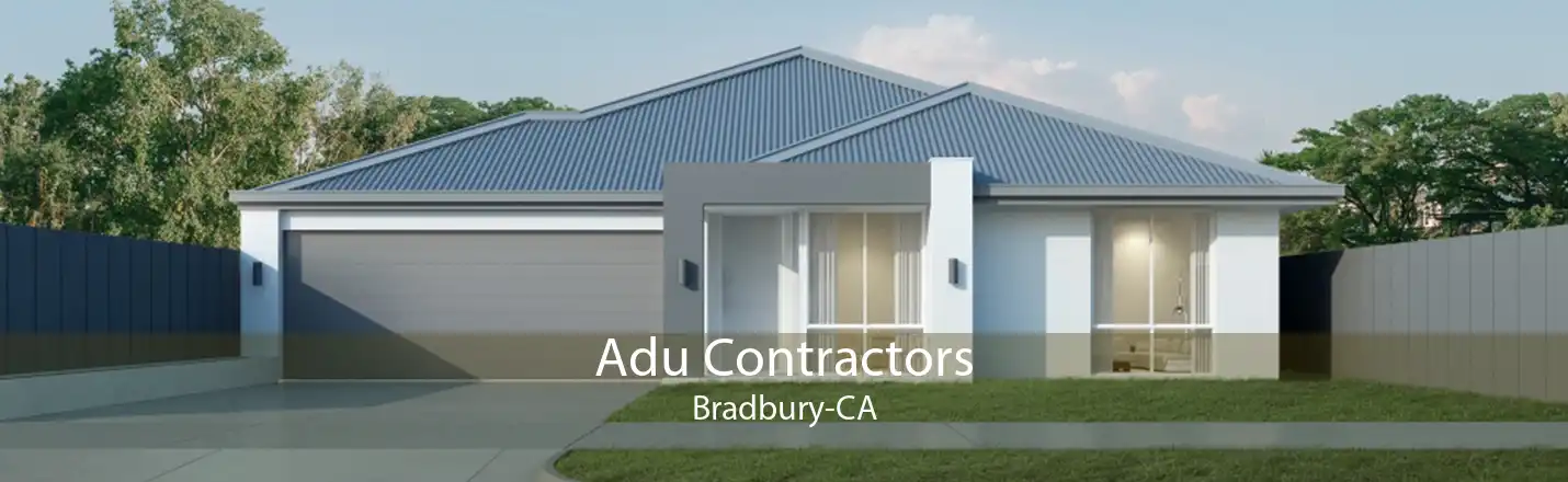 Adu Contractors Bradbury-CA