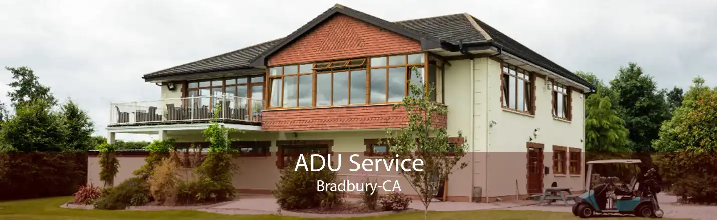 ADU Service Bradbury-CA